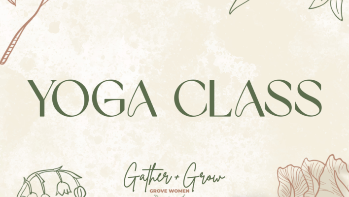Gather & Grow: Women's Yoga Class