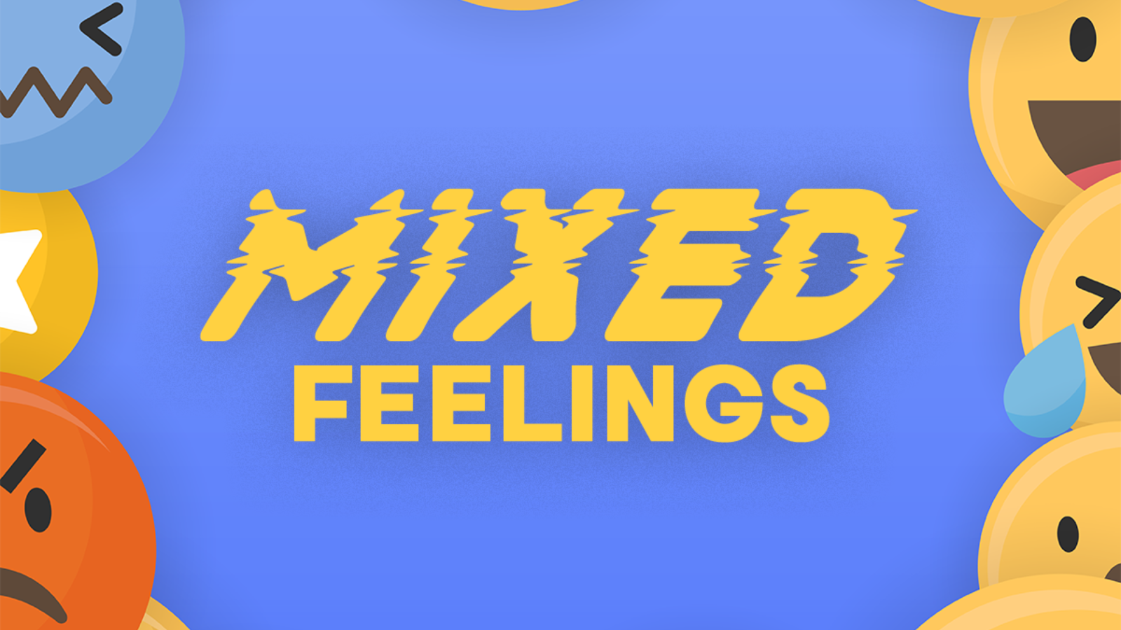 Sermon Series: Mixed Feelings PT 4