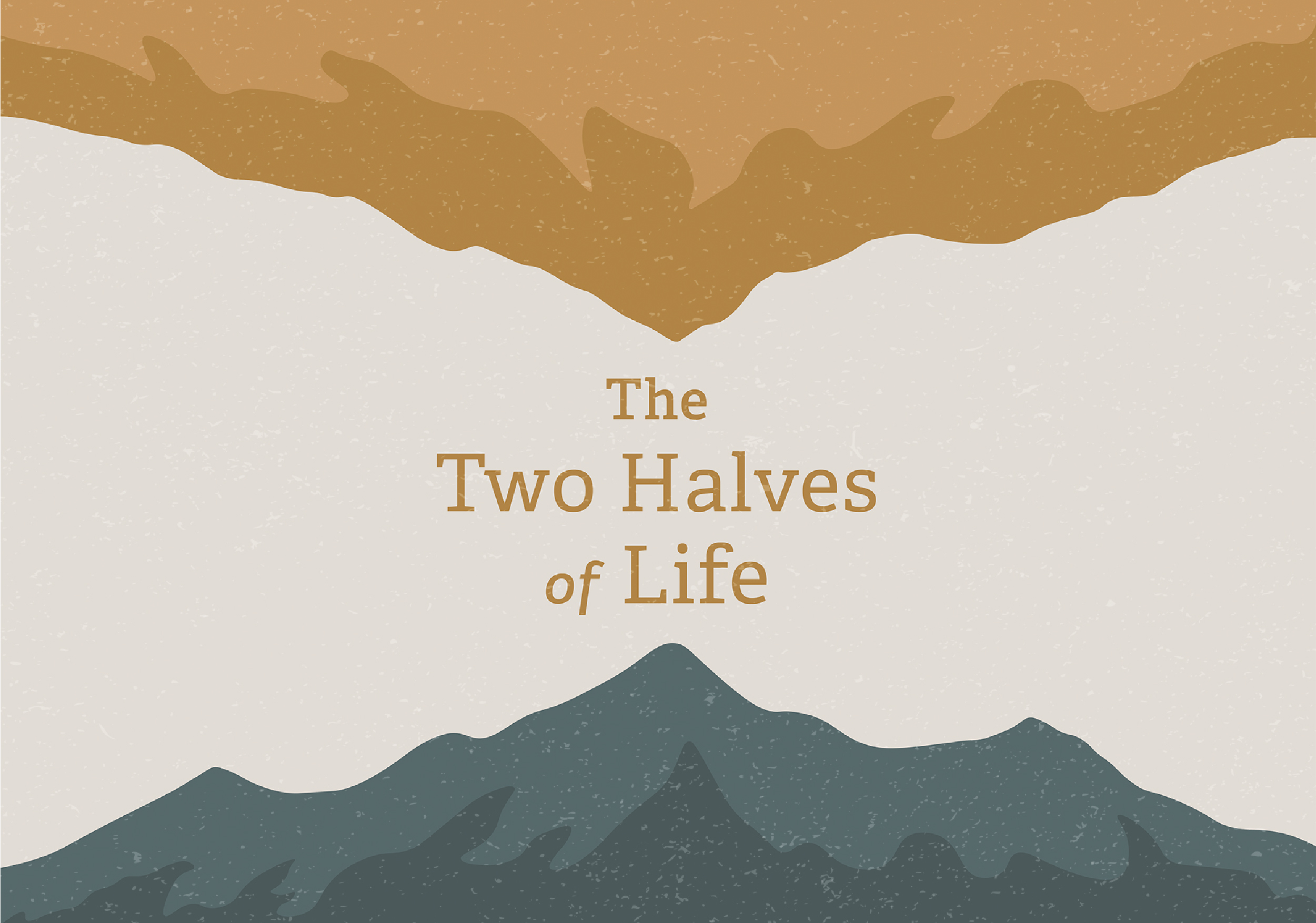 The Two Halves of Life