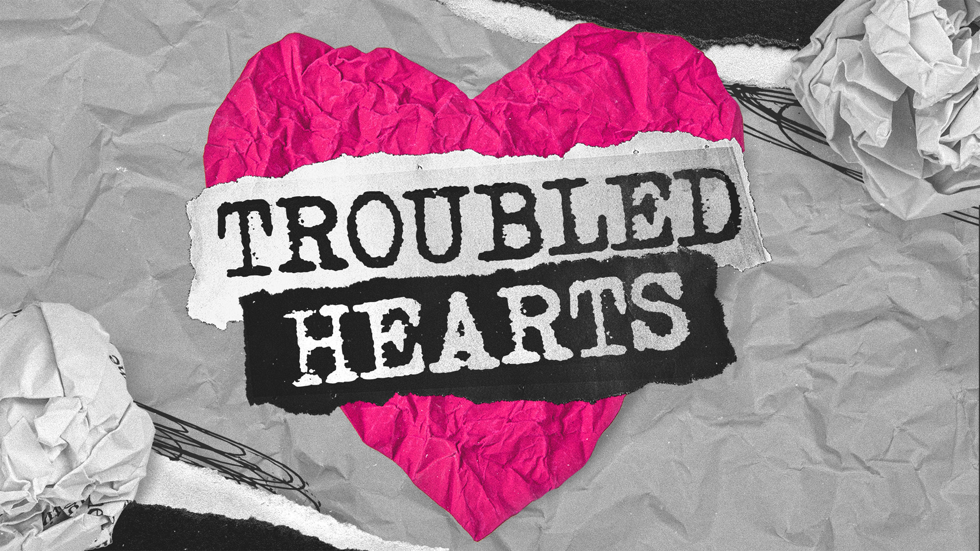 Troubled Hearts